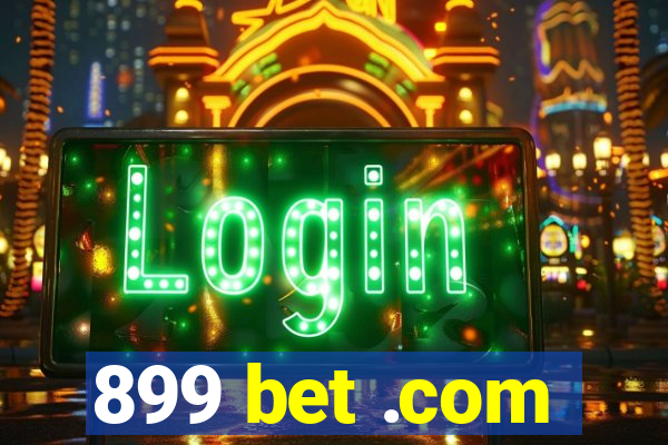 899 bet .com